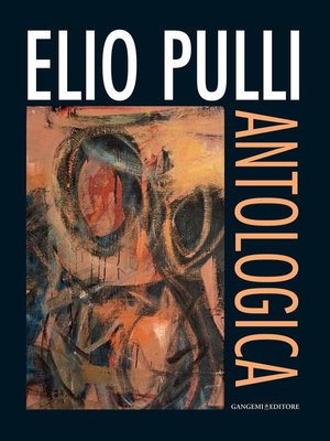 cover image of Elio Pulli. Antologica